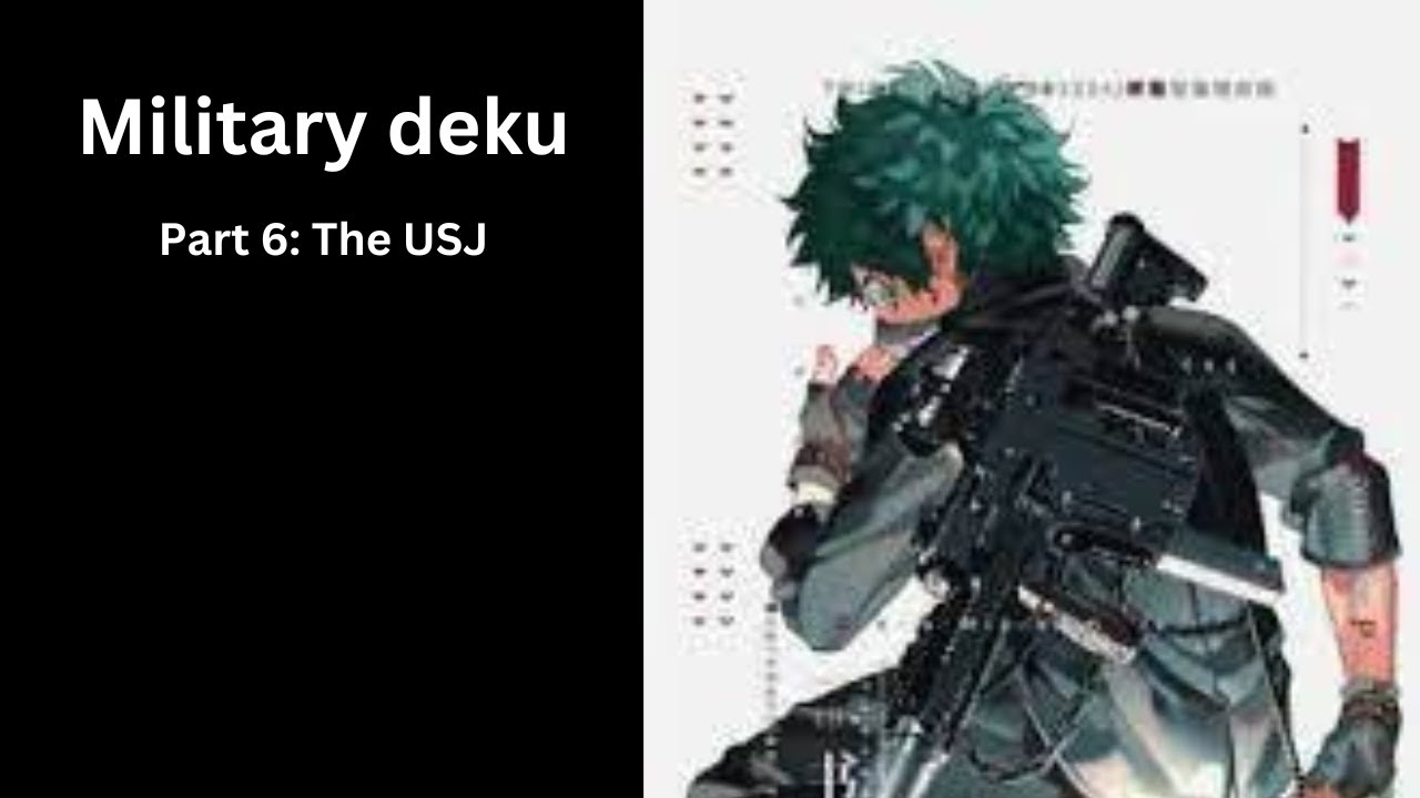 Military Deku Part 6:  The USJ