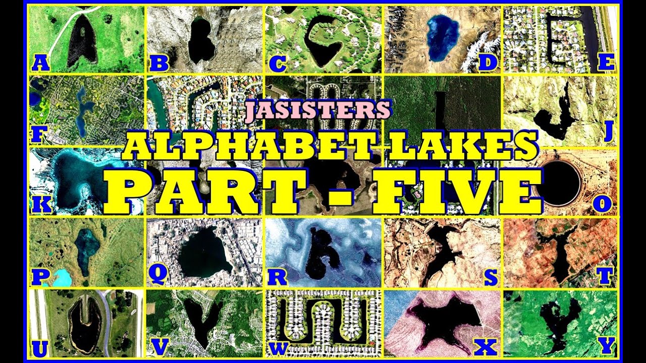 ALPHABET LAKES IN THE WORLD IN GOOGLE EARTH PART-FIVE#alphabet #letters #lake #water #googleearth
