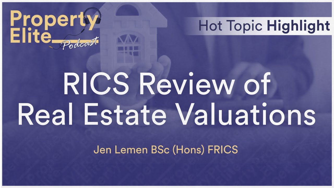 RICS Review of Real Estate Investment Valuations - Hot Topic Highlight