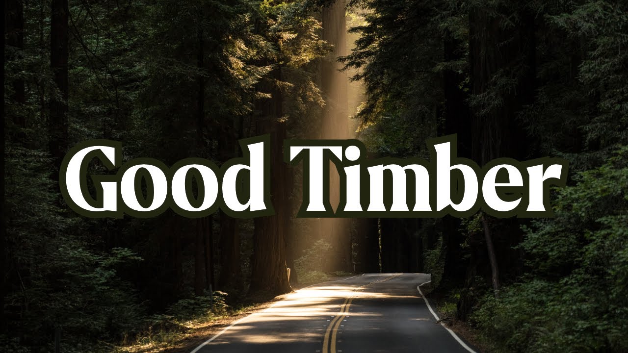 Good Timber - Powerful Motivational Poem By Douglas Malloch