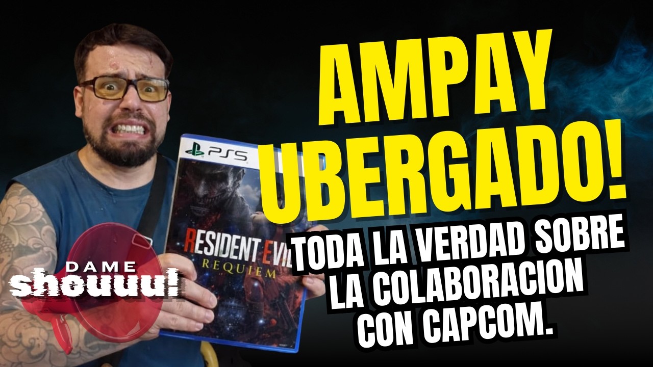 🔥¡AMPAY UBERGADO! TODA LA VERDAD CON LA COLABORACION CON CAPCOM! ADEMAS NUESTRA DOSIS DE PIEDRADURA🔥