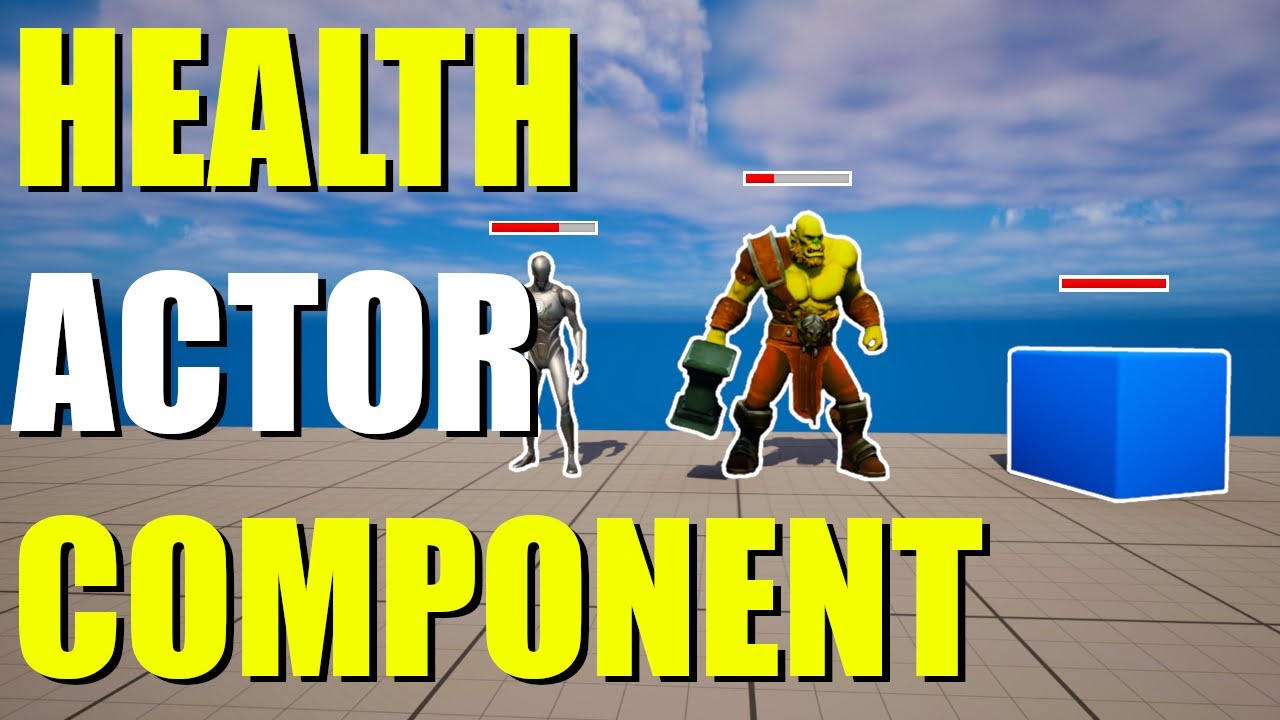 How To Add Health To Any Actor In Unreal