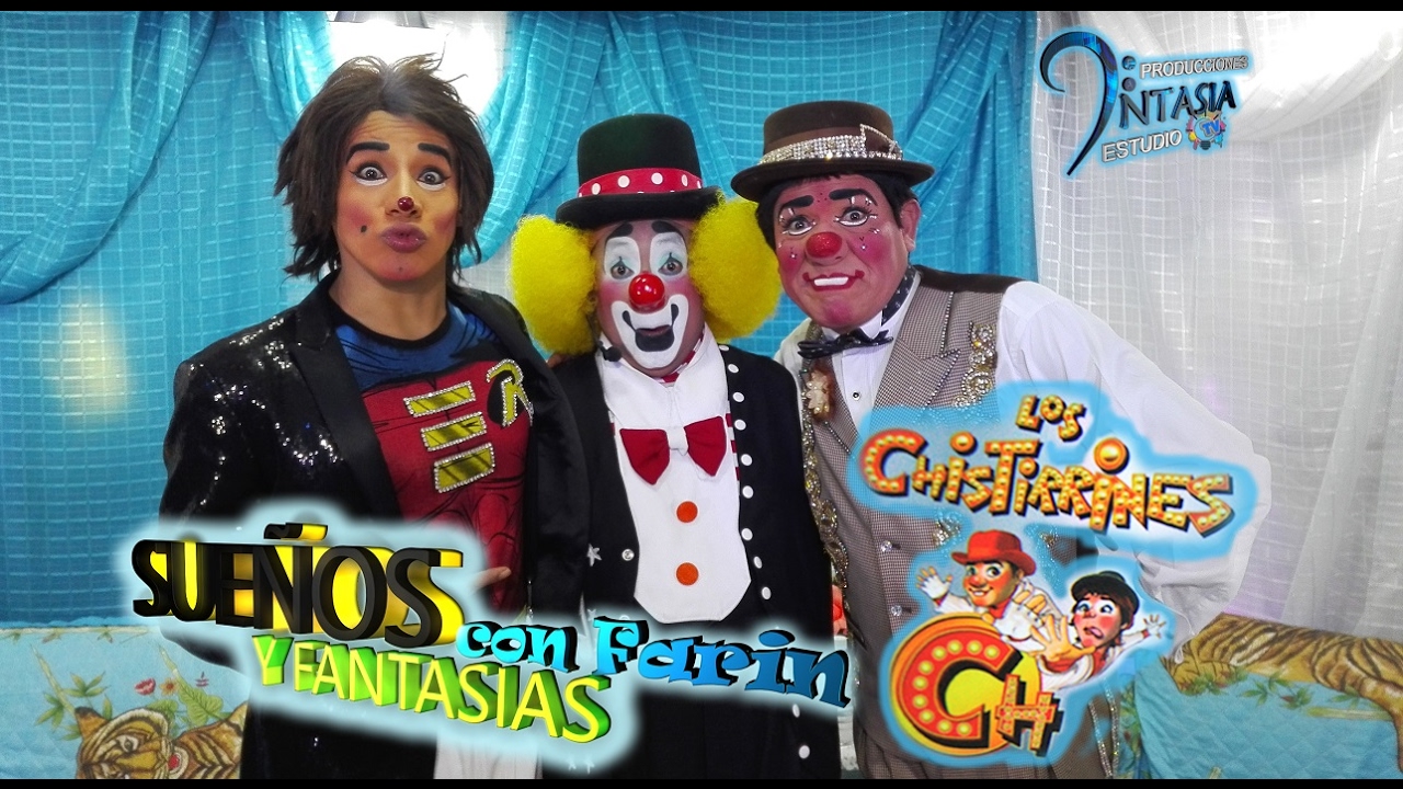 Los Chistirrines en Sueños y Fantasias con Farin