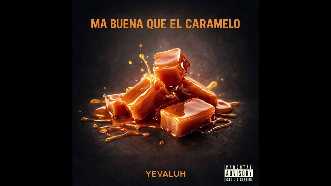Yevaluh - Ma Buena Que El Caramelo (Audio Oficial)