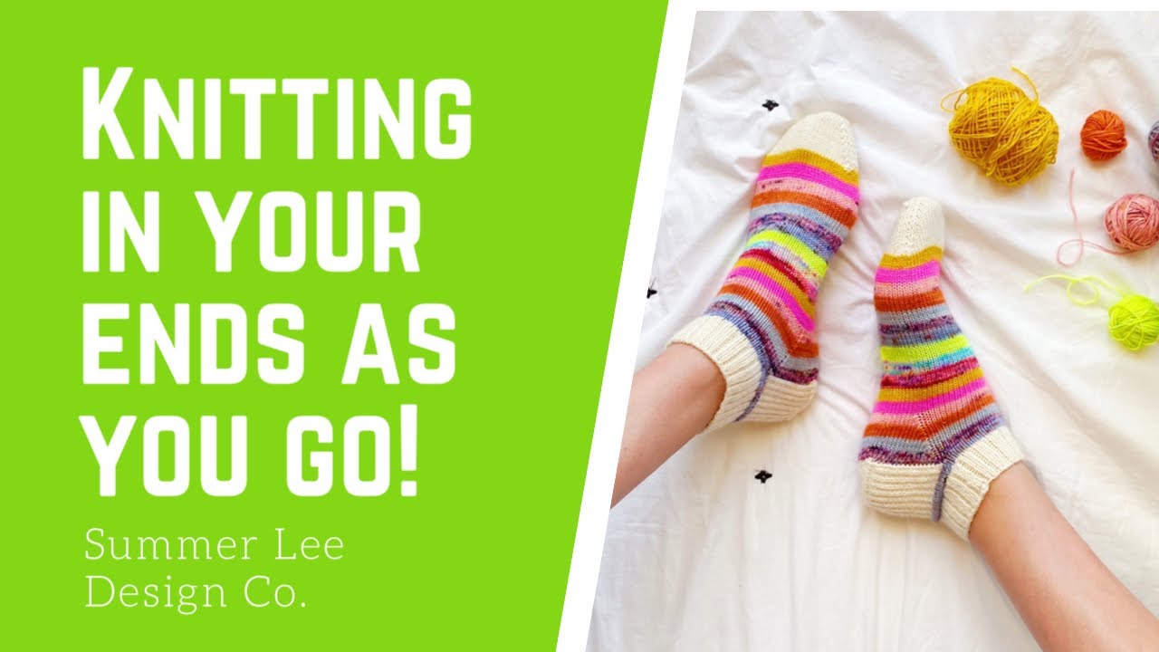 Knitting In Your Ends As You Go!