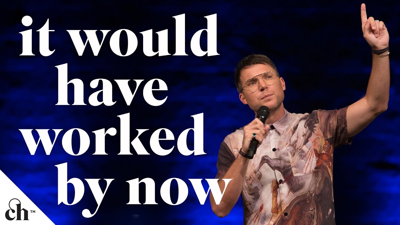 It Would Have Worked by Now // Judah Smith