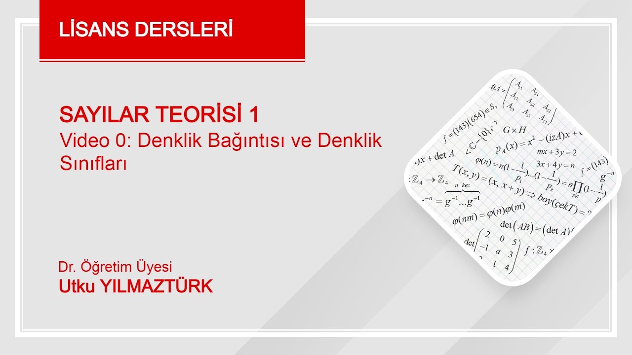 Video 0: Denklik Bağıntısı, denklik sınıfları (Hatırlatma)