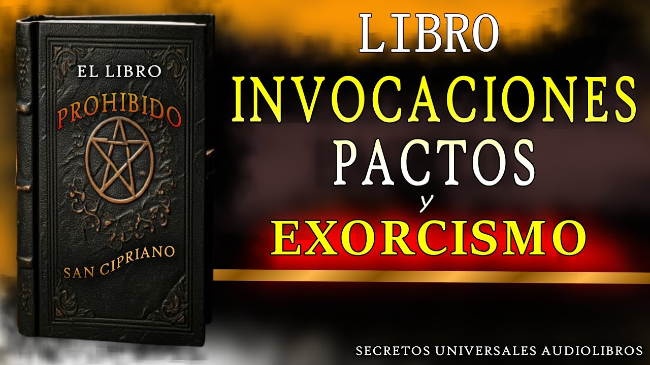LIBRO INVOCACIONES PACTOS Y EXORCISMO