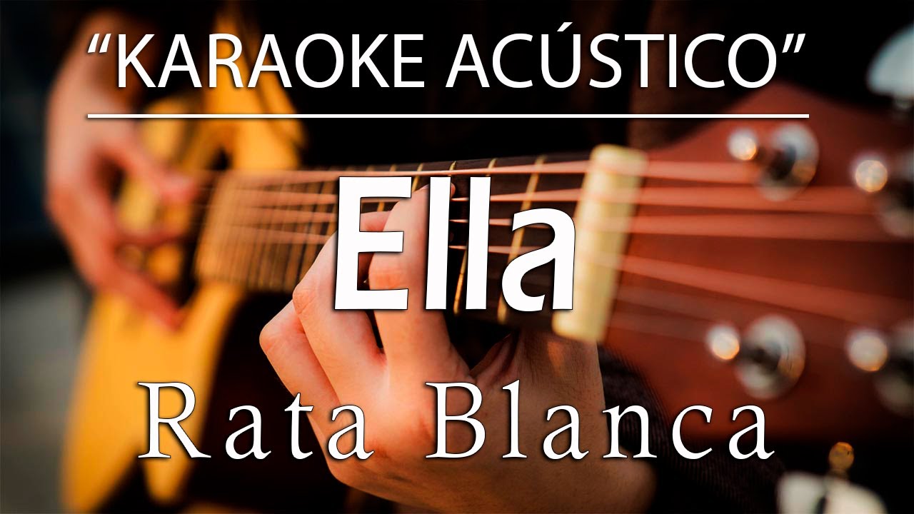 Ella - Rata Blanca (KARAOKE ACÚSTICO)