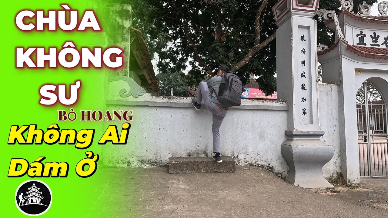 Ngôi Chùa Không Có Sư Vì Sao Không Ai Dám Ở Lại