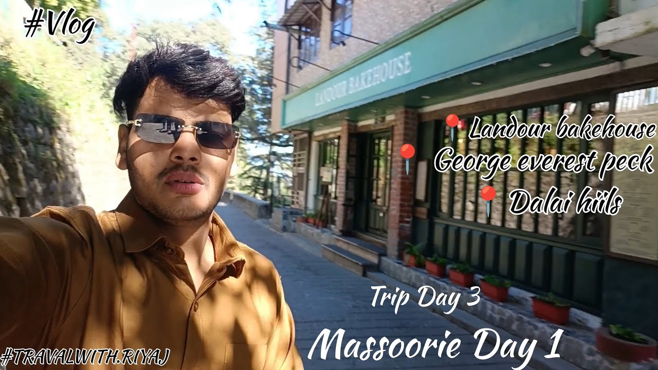 Massoorie Trip vlog | Landour bakehouse| George everest peck | Dalai hiils 🏔️ by Traval with Riyaj 