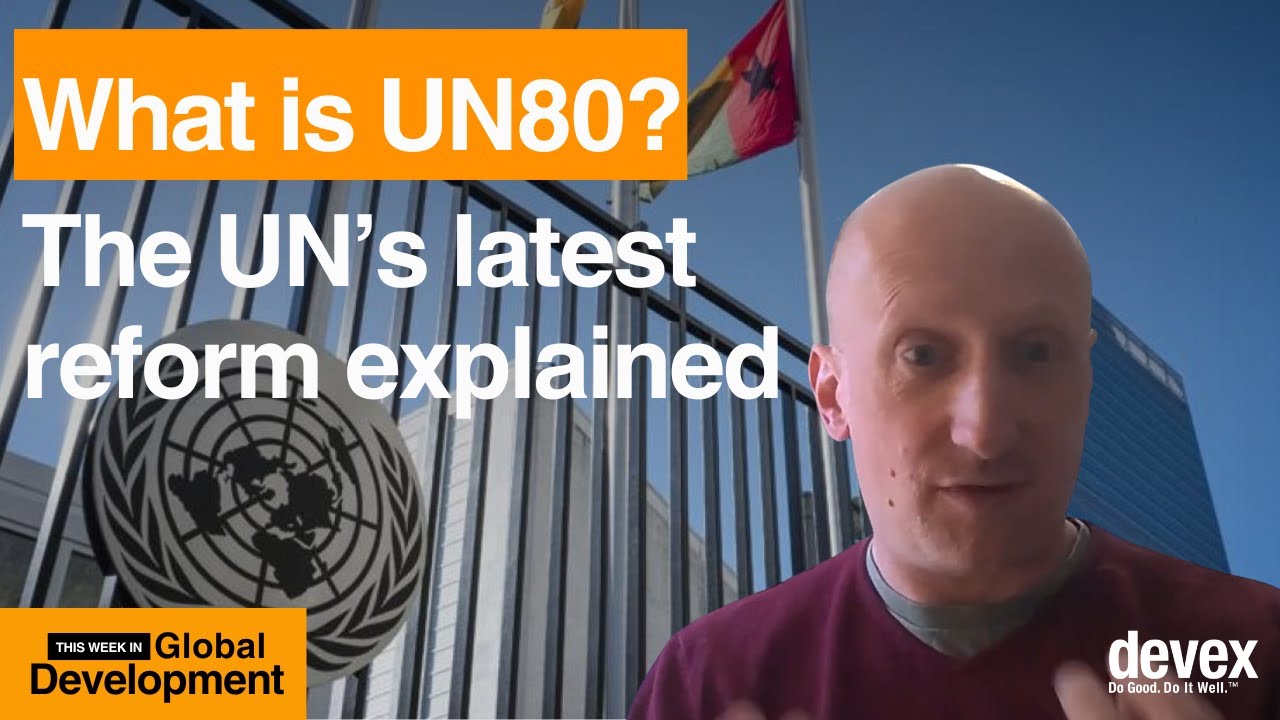 #110: A look at UN80, and how emerging donors are reshaping the aid landscape