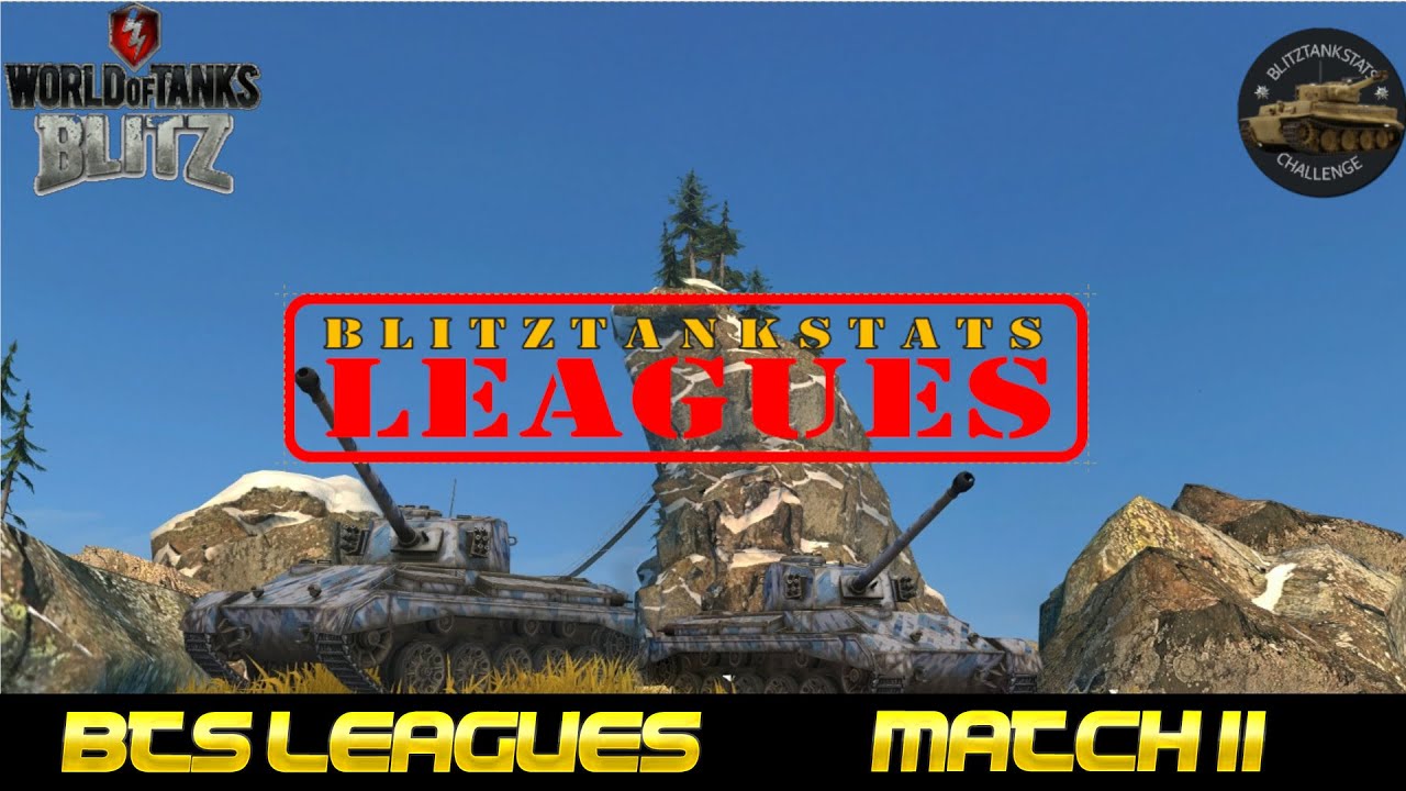 WoT Blitz - BlitzTankStats Leagues #11