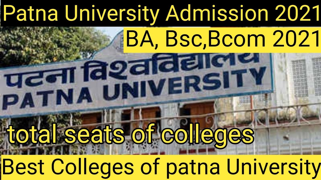 Patna University Admission 2021 for BA, Bsc and Bcom| patna University best college| Patna Univers