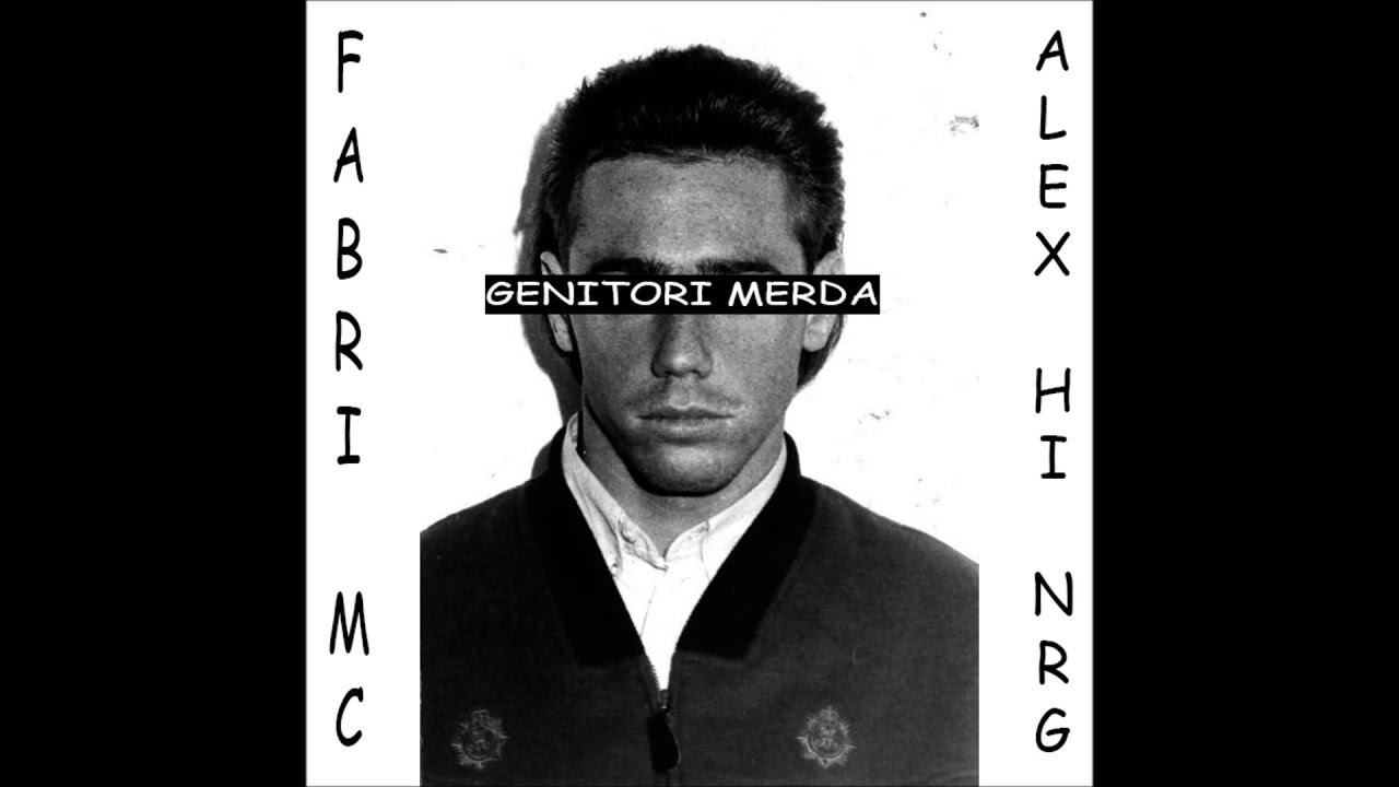 Fabri MC & Alex HI NRG - Genitori Merda