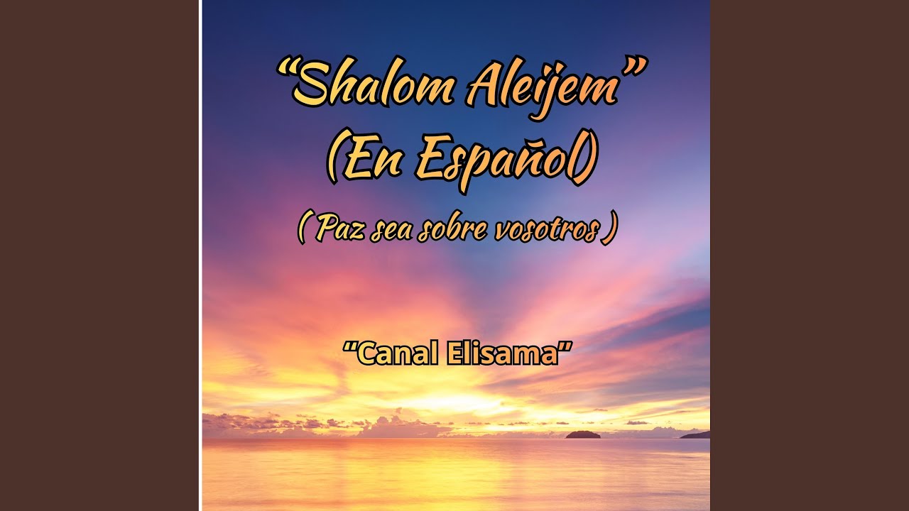 “Shalom Aleijem” (En Español)