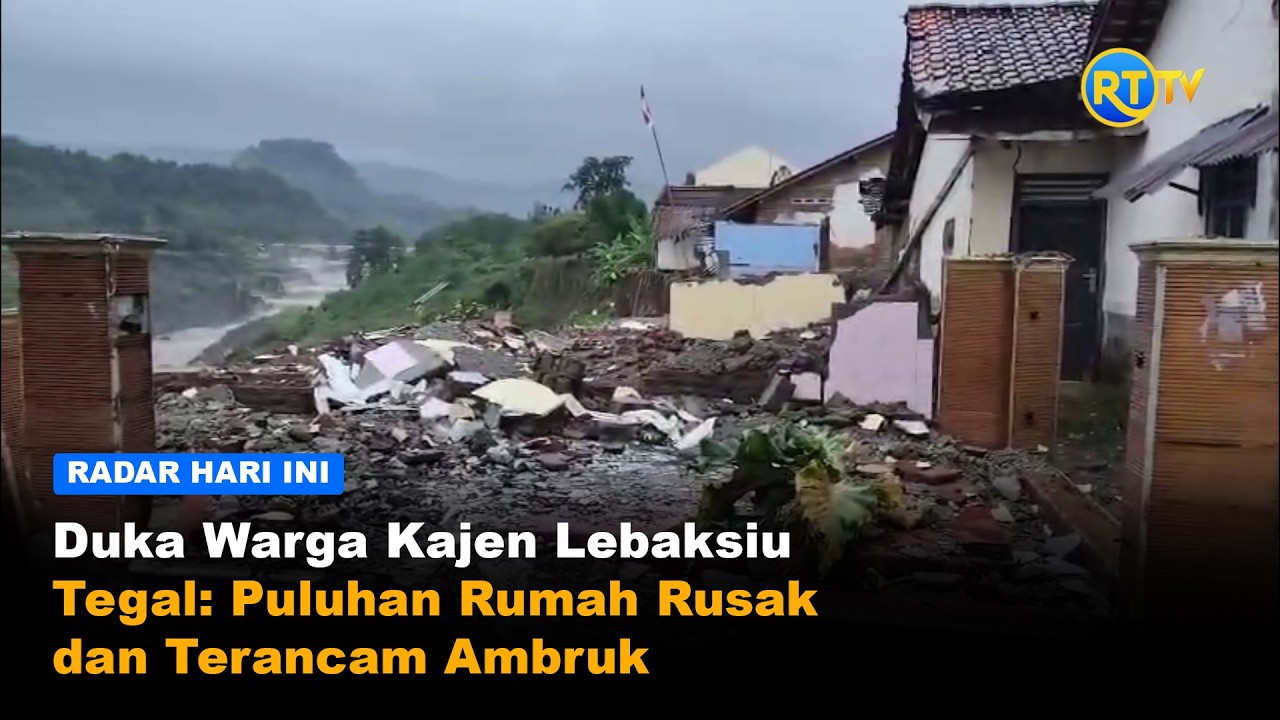 Duka Warga Kajen Lebaksiu Tegal: Puluhan Rumah Rusak dan Terancam Ambruk