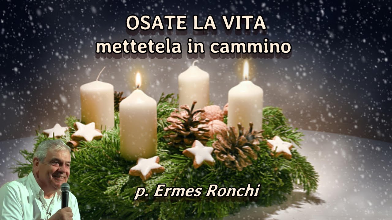 OSATE LA VITA - mettetela in cammino