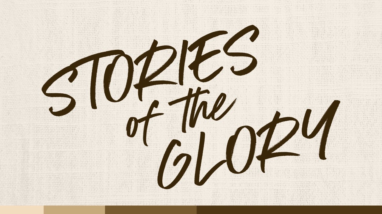 Stories of the Glory Part 2 | Pastor Jason Sciscoe