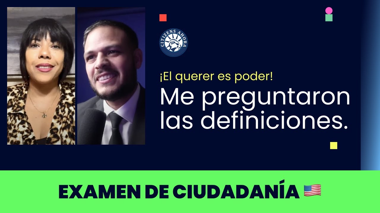 Las definiciones lo fueron todo en mi entrevista de ciudadanía 2023