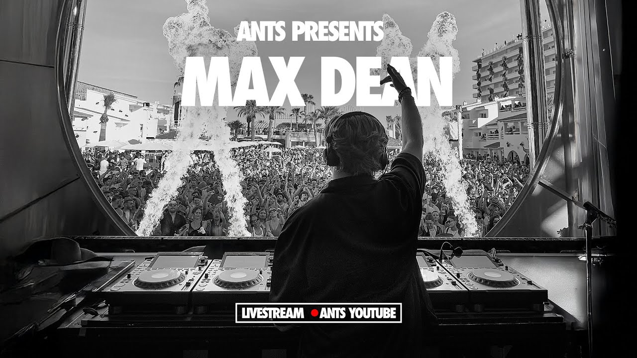 Max Dean | ANTS 2025 - Live at Ushua&iuml;a Ibiza #Livestream
