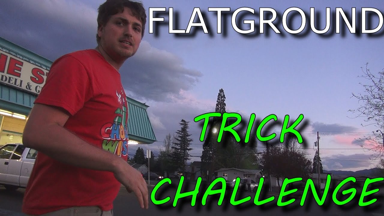 FAKIE POP SHOVE LATE VARIAL FLIP - FLATGROUND TRICK CHALLENGE