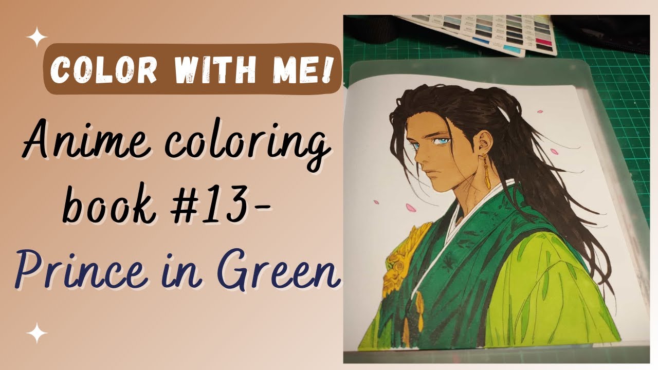 Anime Coloring Book #13 - Prince in Green - with Ohuhu Alcohol Markers  [NO COMMENTARY]