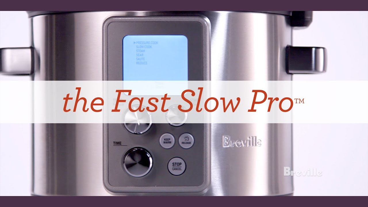 Learn more about the Breville Fast Slow Pro™