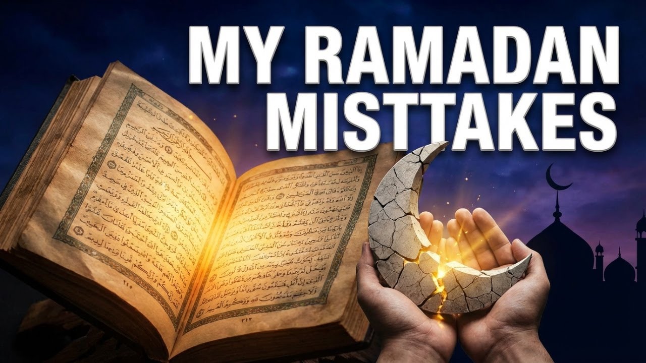 I Made These RAMADAN Mistakes and Here's What I Learned