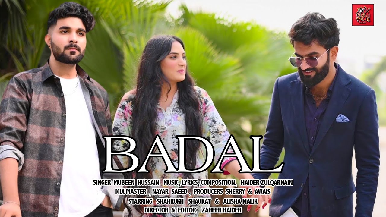 BADAL | Mubeen Hussain | Shahrukh Shaukat & Alisha Malik | Haider Zulqarnain | New Punjabi Song 2024