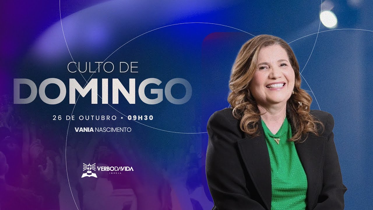 DESISTIR NÃO É OPÇÃO | VANIA NASCIMENTO | 26.10.2025 | VERBO SALVADOR
