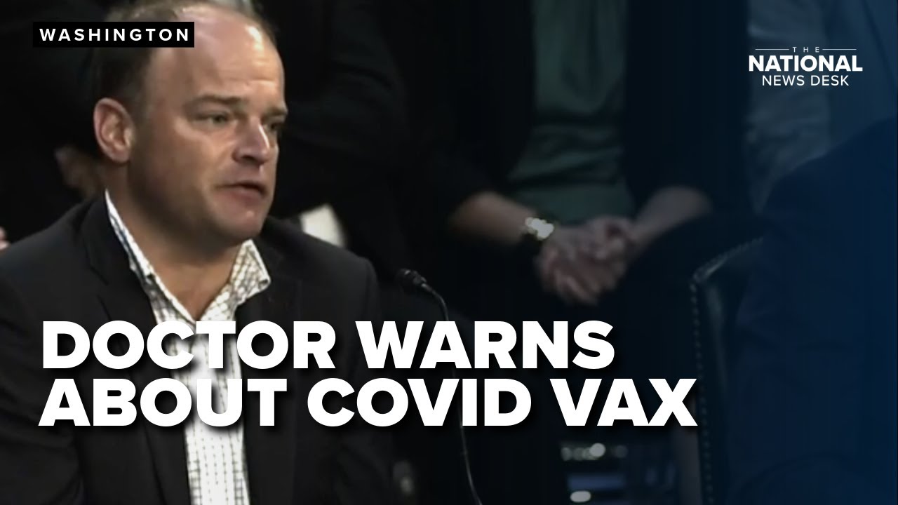 Doctor testifies on the dangerous side effects of COVID vaccine