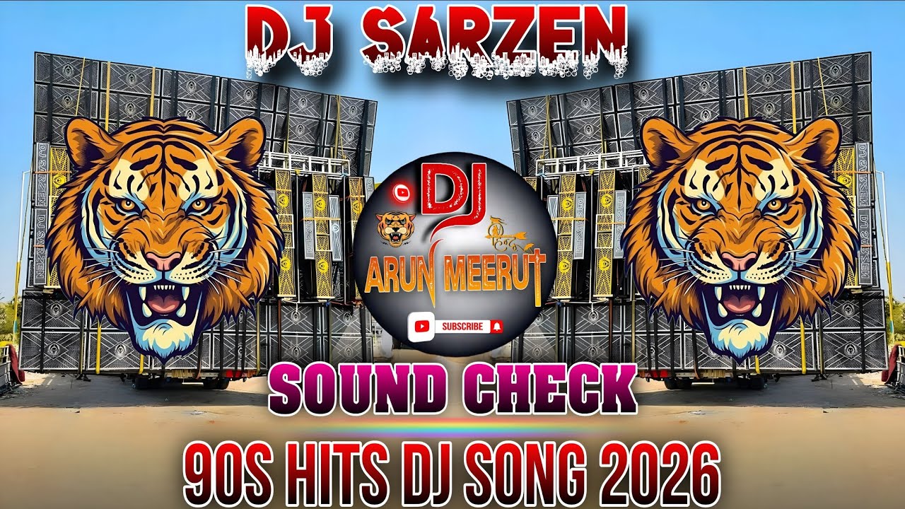 90S Hits Sound Check 2026 💥 Dj Sarzen Jharkhand 💥  High Gain Mix 👊 अब ये सुनो 💥 Dj Arun Meerut 