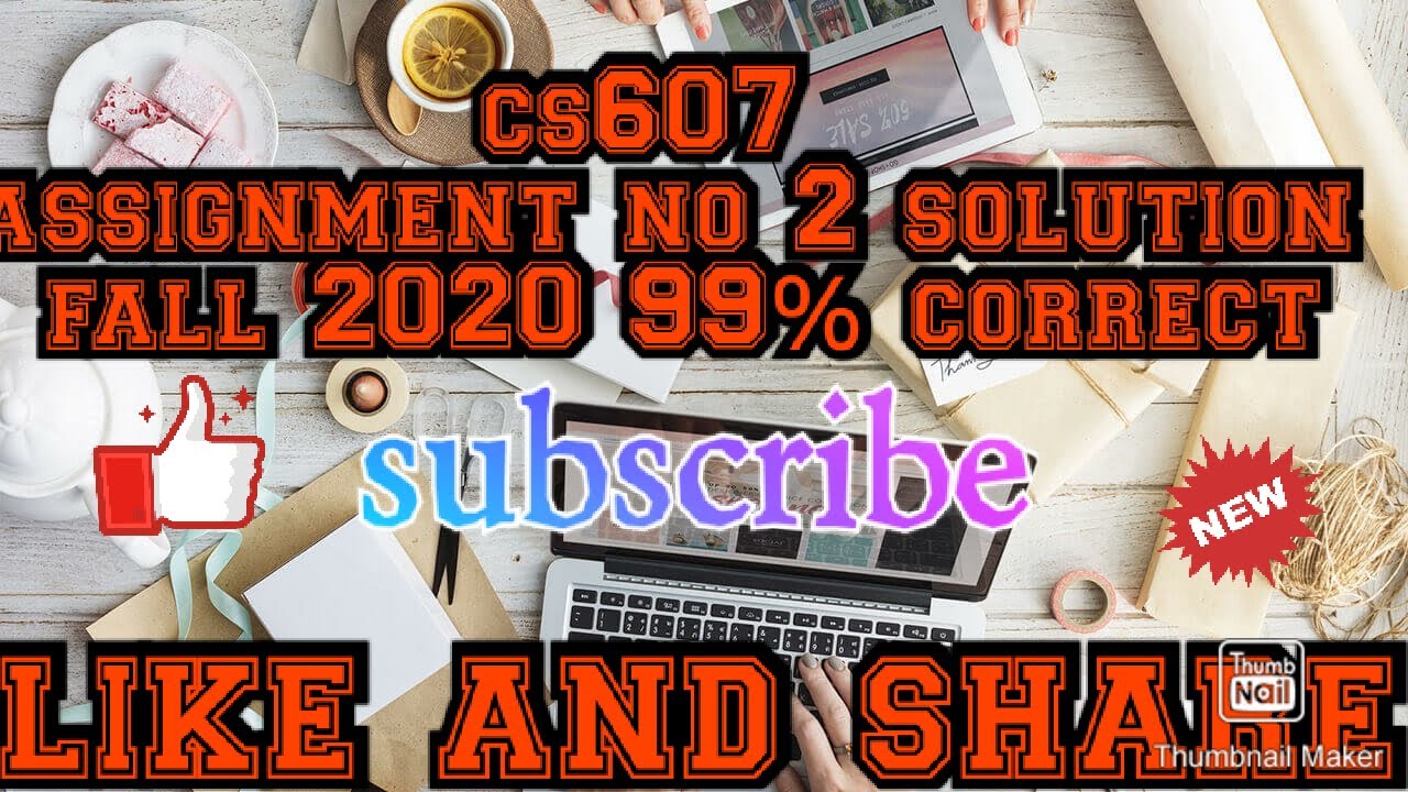 cs508 assignment no 2 solution fall 2020 99% correct