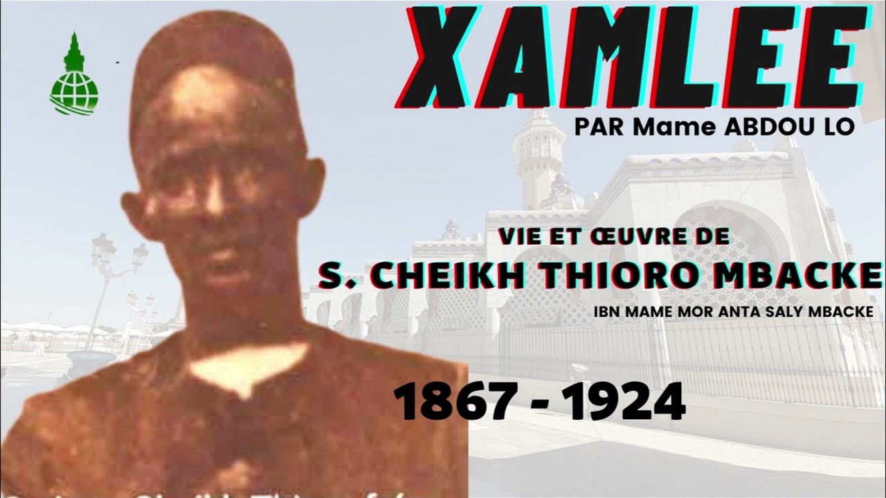 XAMLE SERIGNE CHEIKH THIORO MBACKE IBN MAME MOR ANTA SALY