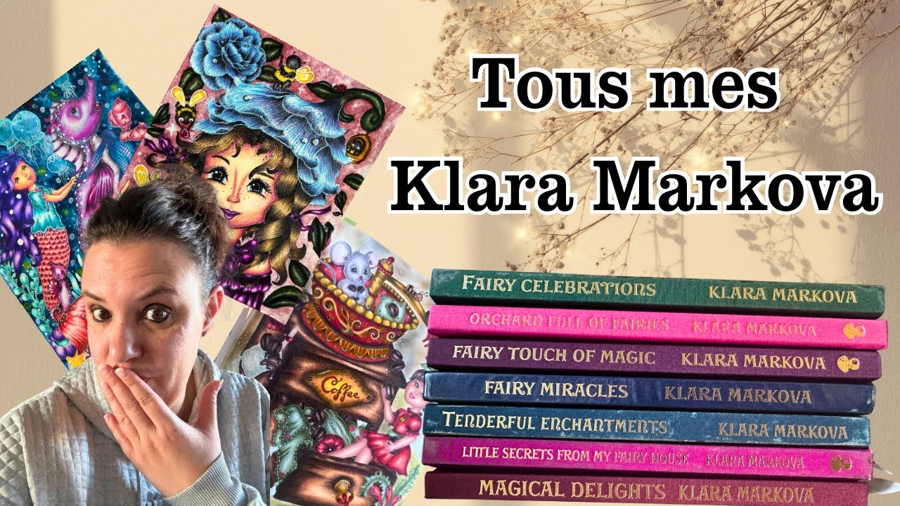 Tous mes livres de Klara Markova ✨ + TOUS mes coloriages terminés (il y en a beaucoup !)