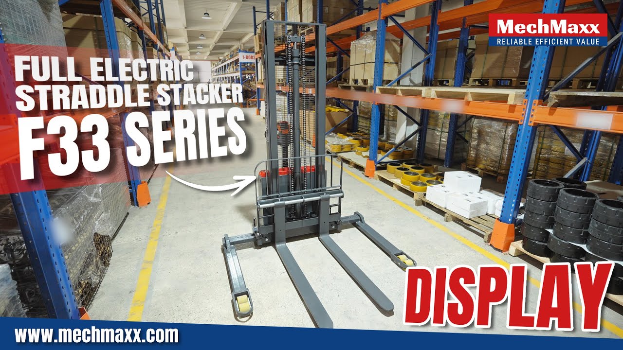 Demonstration of MechMaxx Full Electric Straddle Stacker F33 Series：F33-98S，F33-118S，F33-138S