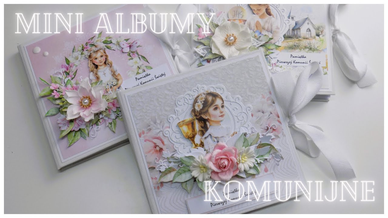 Mini albumy z okazji Pierwszej Komunii Świętej/PREZENTACJA - scrapbooking!!!