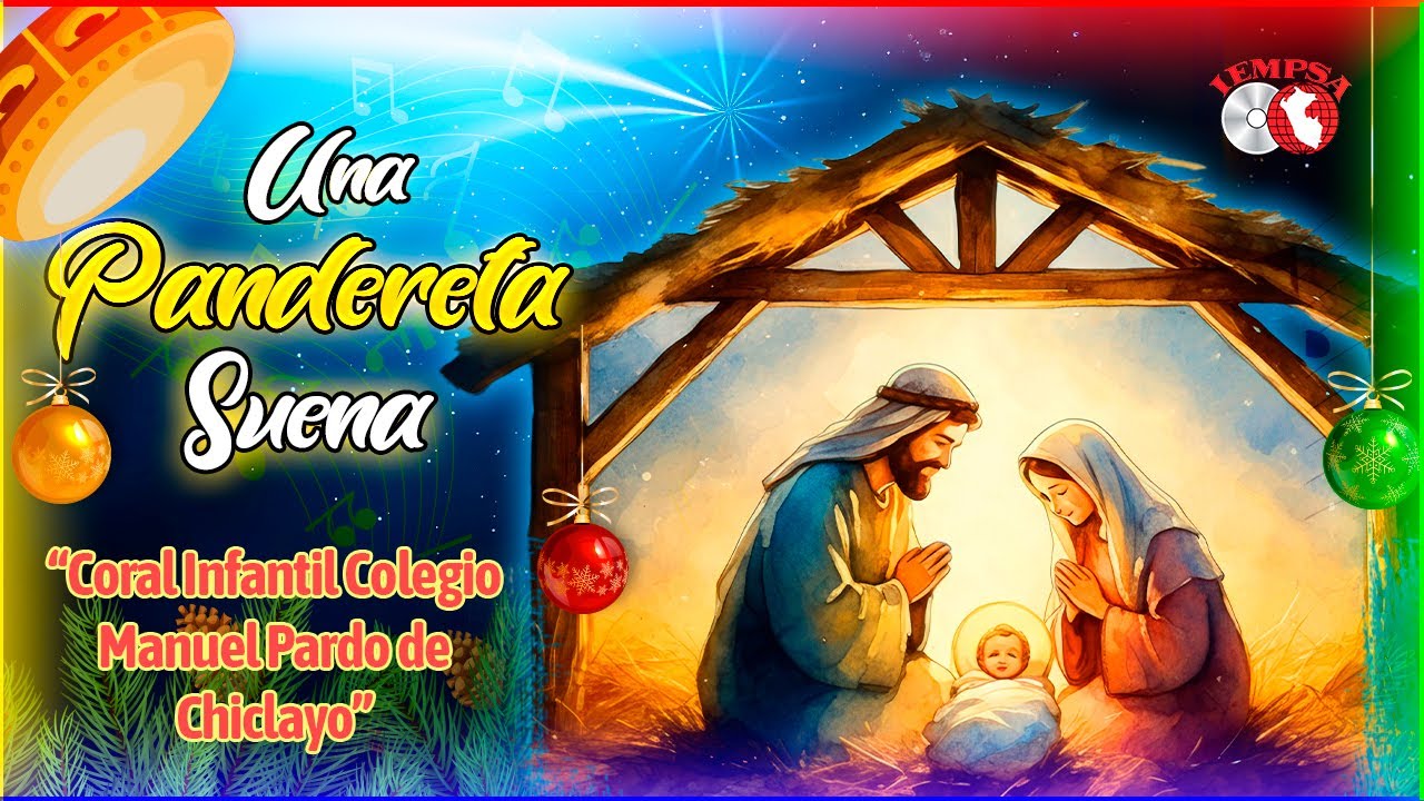 🎁 🎅 Coro  Infantil Colegio Manuel Pardo de Chiclayo - Una Pandereta Suena   🎄⭐ (Letra Oficial)