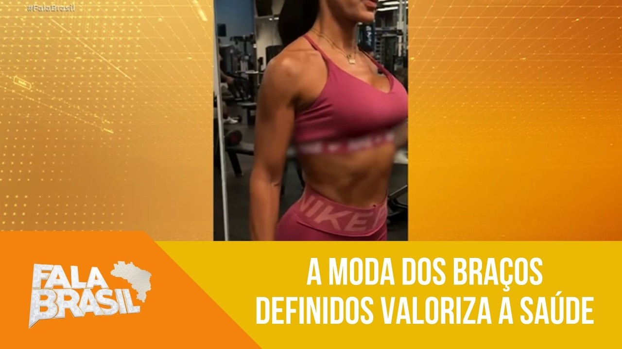 Braços definidos se tornam nova tendência de saúde e beleza para mulheres