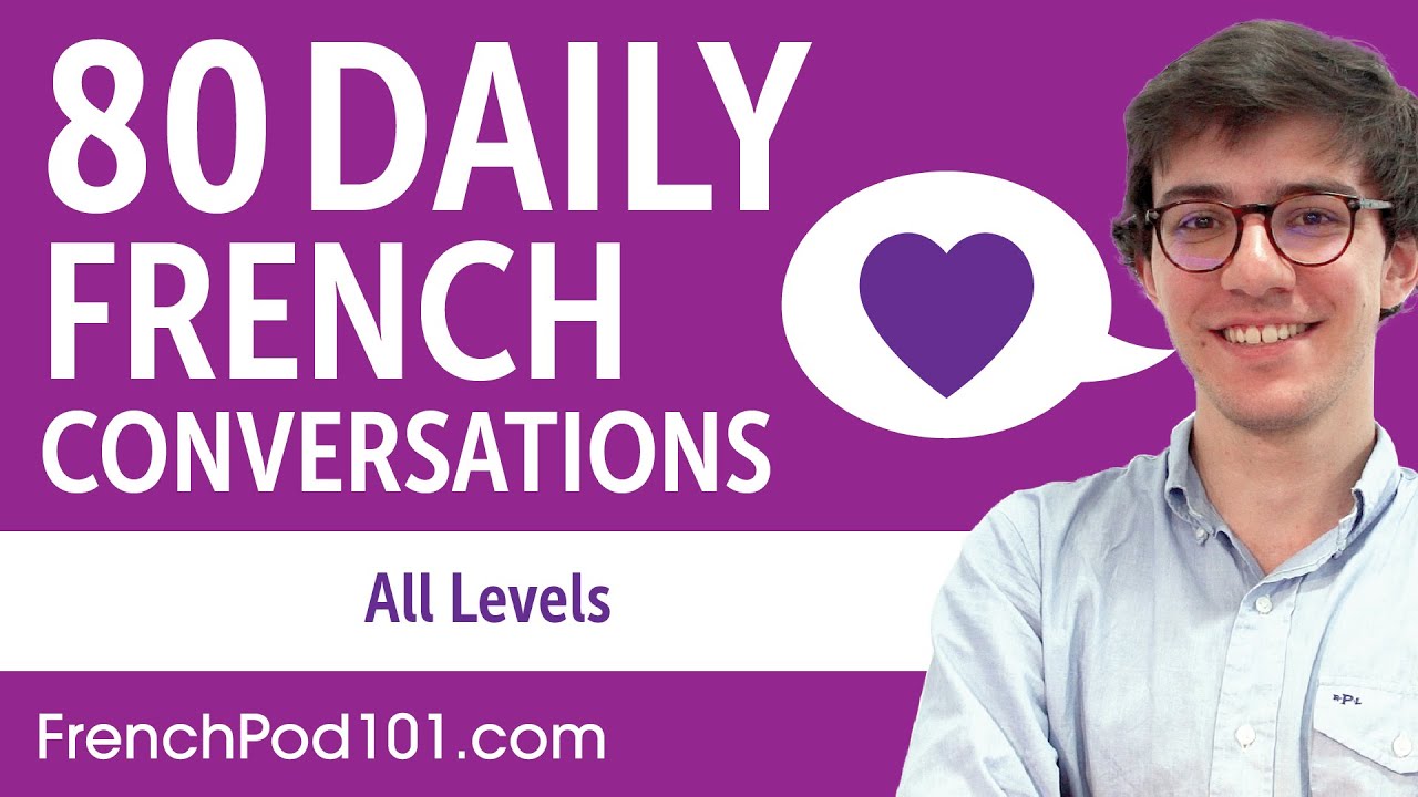 2 Hours of Daily French Conversations - French Practice for ALL Learners