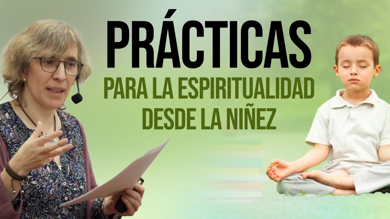 Cómo cultivar la espiritualidad infantil · Belen Blanco