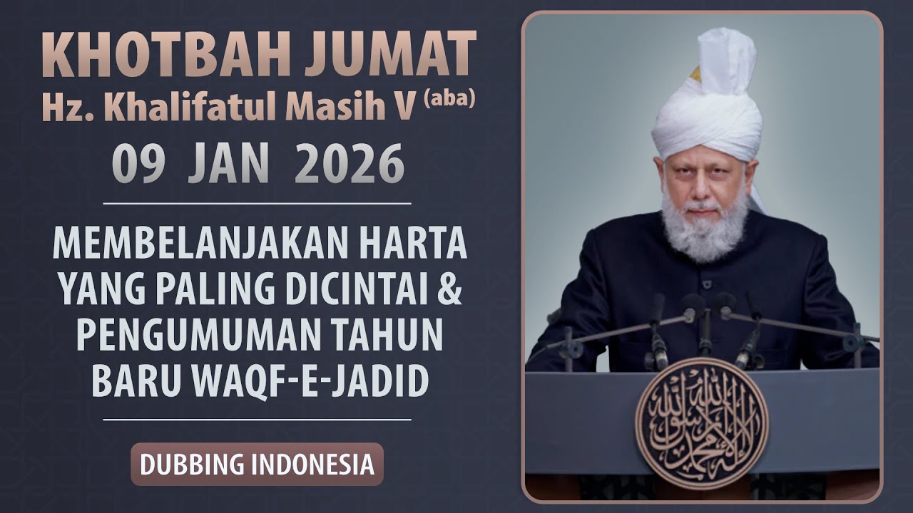 Khotbah Jumat | 09.01.2026 | Hazrat Khalifatul Masih V aba | Dubbing Indonesia