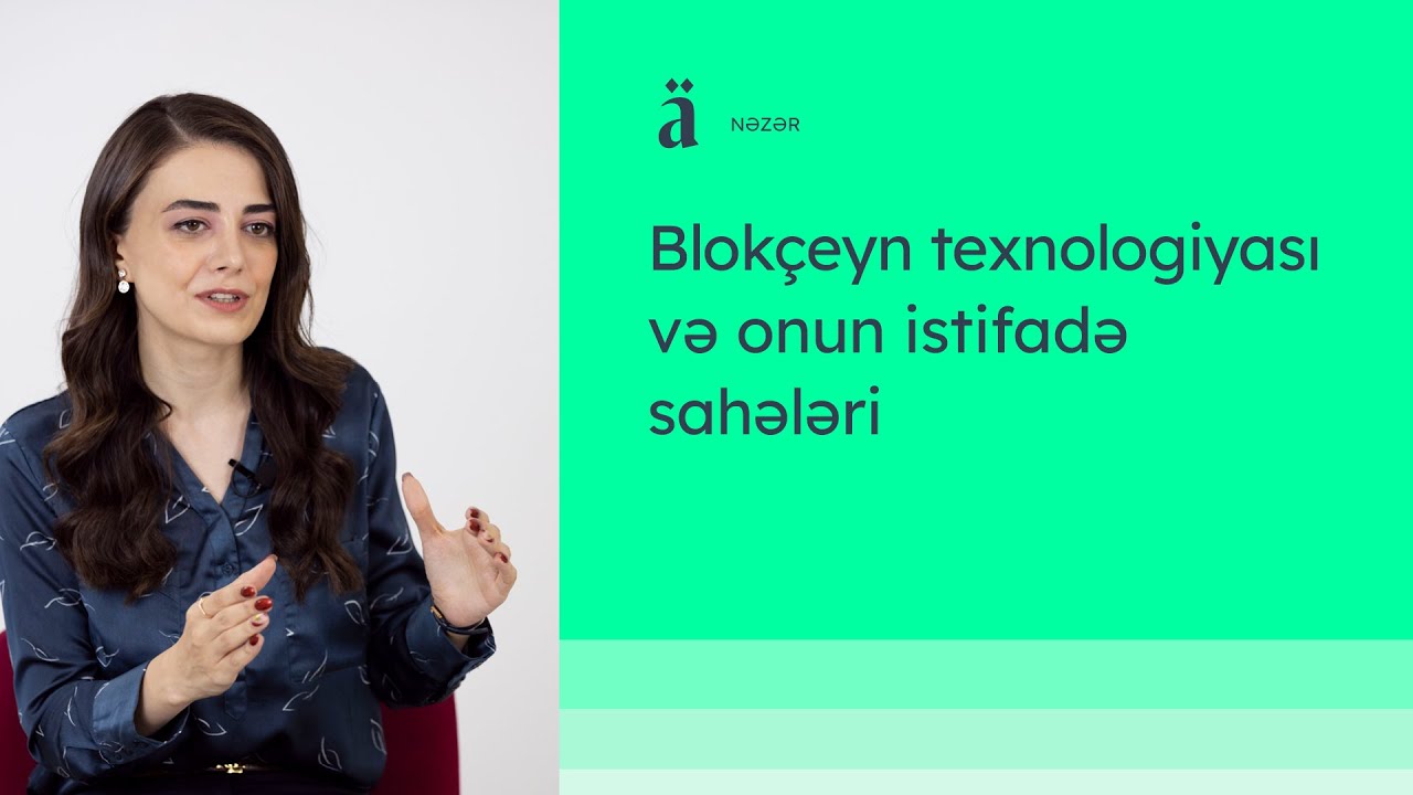 Blokçeyn texnologiyası və onun istifadə sahələri | Xeyransa Musayeva