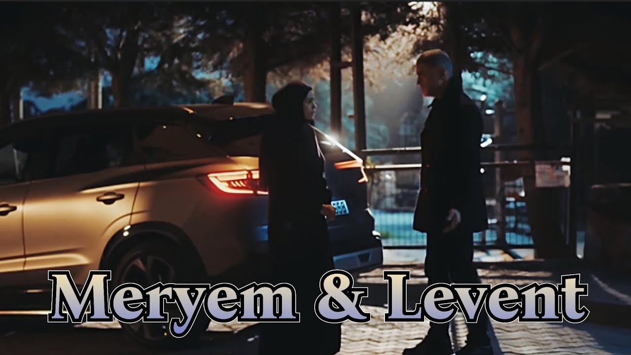 Meryem & Levent | Мерьем & Левент