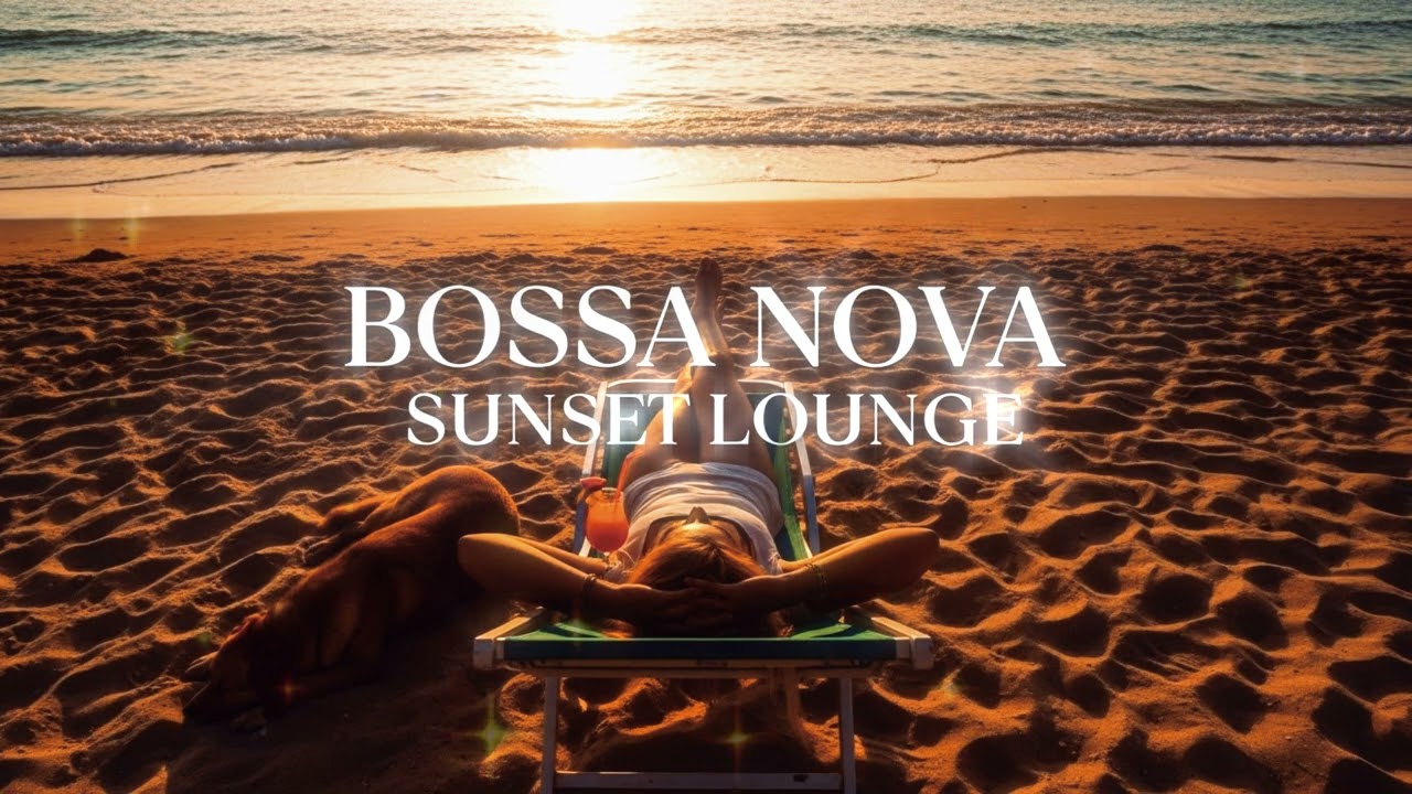 Bossa Nova Sunset ☀️ Popular Hits to Relax | 1 Hour Bossa Nova Mix