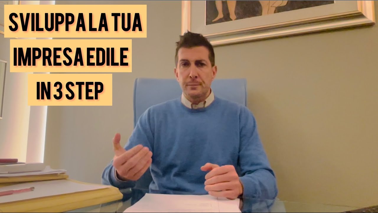 COME SVILUPPARE UN’IMPRESA EDILE IN 3 STEP