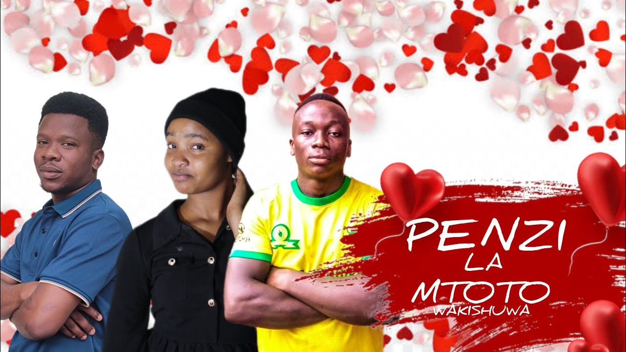 PENZI LA MTOTO WAKSHUWA || EP 1 || love 💕 story 