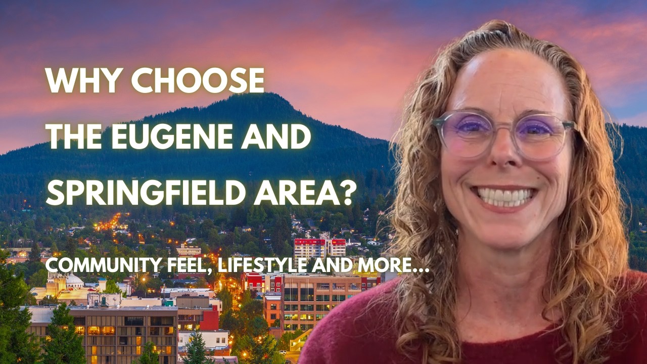 Why Choose the Eugene and Springfield Area? | Community Feel, Lifestyle, & More | Julie Sonam