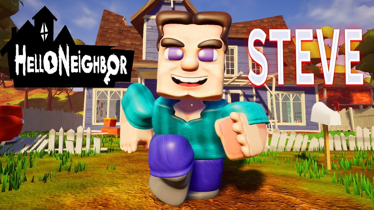 ПРИВЕТ СОСЕД СТИВ ИЗ МАЙНКРАФТА ПРОХОЖДЕНИЕ АКТ 1 И АКТ 2 В ИГРЕ HELLO NEIGHBOR МОД STEVE